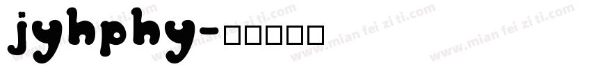 jyhphy字体转换