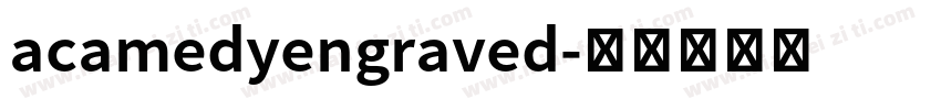 acamedyengraved字体转换