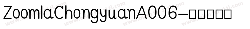 ZoomlaChongyuanA006字体转换