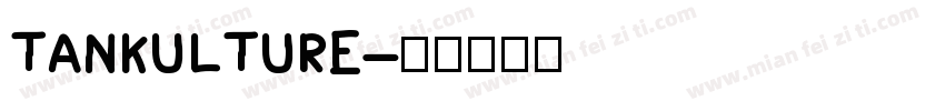 TANKULTURE字体转换