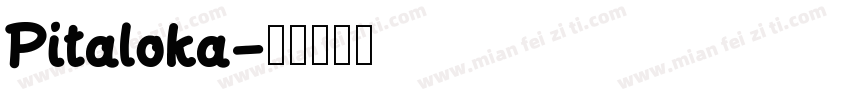 Pitaloka字体转换