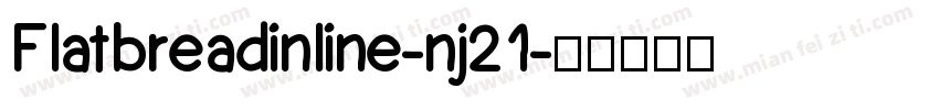 Flatbreadinline-nj21字体转换