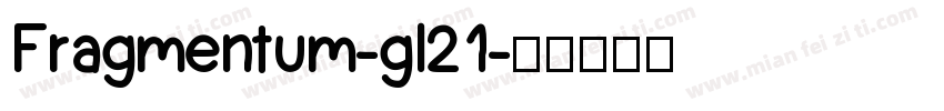 Fragmentum-gl21字体转换