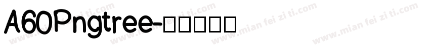 A60Pngtree字体转换