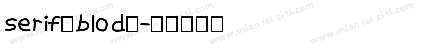 serif（blod）字体转换