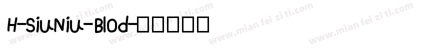 H-SiuNiu-Blod字体转换