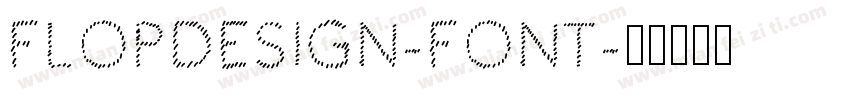 FLOPDESIGN-FONT字体转换