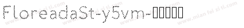 FloreadaSt-y5vm字体转换