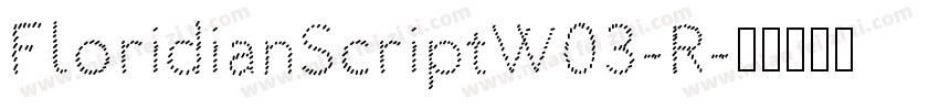 FloridianScriptW03-R字体转换