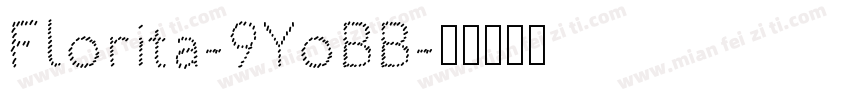 Florita-9YoBB字体转换