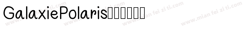 GalaxiePolaris字体转换