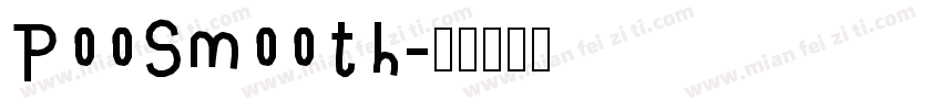 PooSmooth字体转换