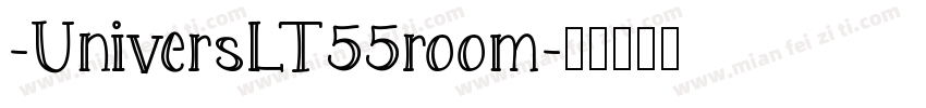 -UniversLT55room字体转换