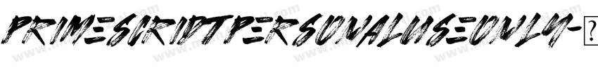 PrimeSCriDtPERSONALUSEONLY字体转换