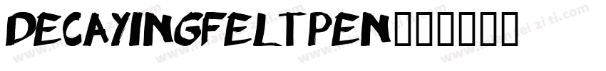 DecayingFeltPen字体转换