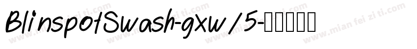 BlinspotSwash-gxw15字体转换