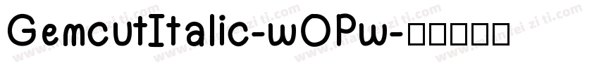 GemcutItalic-wOPw字体转换