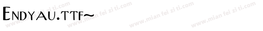 Endyau.ttf字体转换