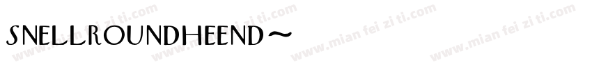 snellroundheend字体转换