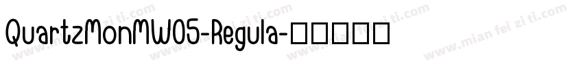 QuartzMonMW05-Regula字体转换