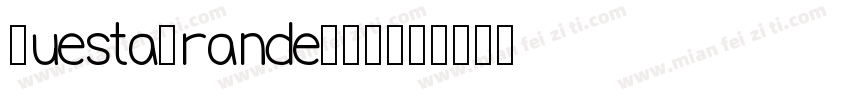 QuestaGrandeW05字体转换