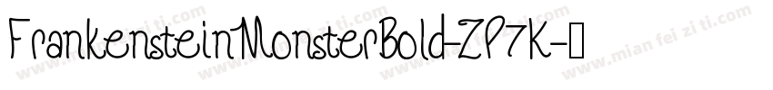 FrankensteinMonsterBold-ZP7K字体转换