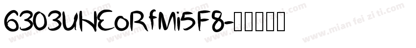6303UHEoRfMi5F8字体转换