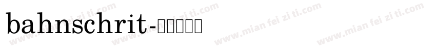 bahnschrit字体转换