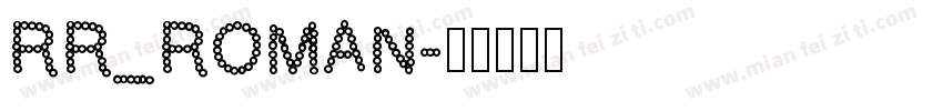 RR_ROMAN字体转换