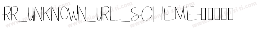 RR_UNKNOWN_URL_SCHEME字体转换