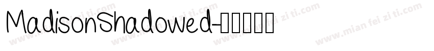 MadisonShadowed字体转换