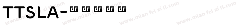 TTSLA字体转换