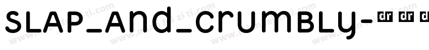 slap_and_crumbly字体转换