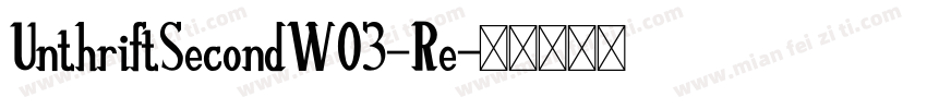 UnthriftSecondW03-Re字体转换