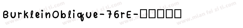 BurkleinOblique-76rE字体转换