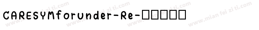CARESYMforunder-Re字体转换