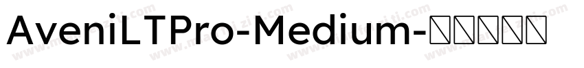 AveniLTPro-Medium字体转换