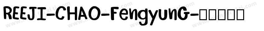 REEJI-CHAO-FengyunG字体转换