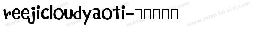 reejicloudyaoti字体转换