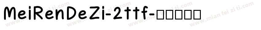 MeiRenDeZi-2ttf字体转换
