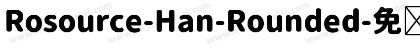 Rosource-Han-Rounded字体转换