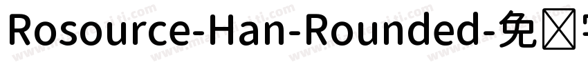 Rosource-Han-Rounded字体转换