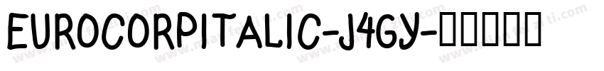 EurocorpItalic-j4Gy字体转换
