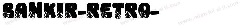 Bankir-Retro字体转换