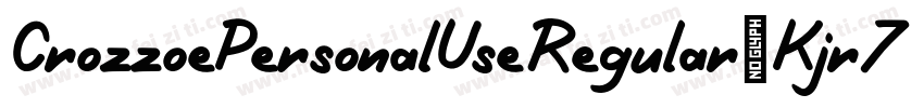 CrozzoePersonalUseRegular-Kjr7字体转换