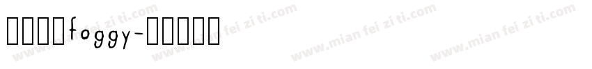 斜体英文foggy字体转换