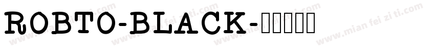 ROBTO-BLACK字体转换