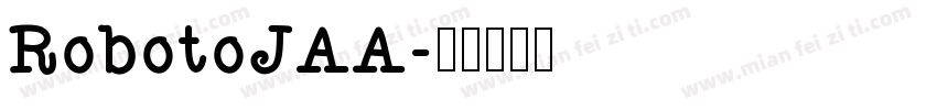 RobotoJAA字体转换