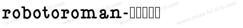robotoroman字体转换