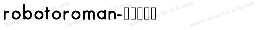 robotoroman字体转换